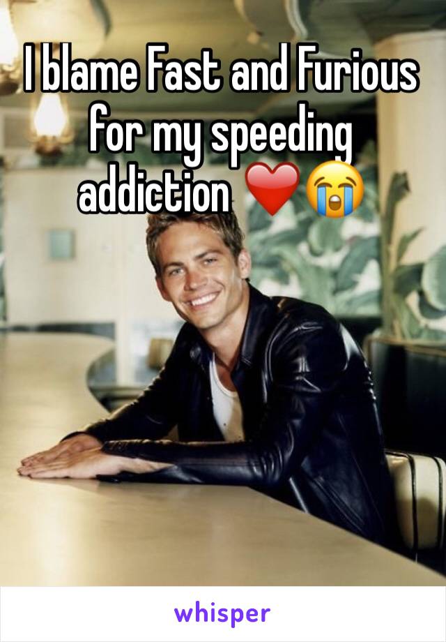 I blame Fast and Furious for my speeding addiction ❤️😭