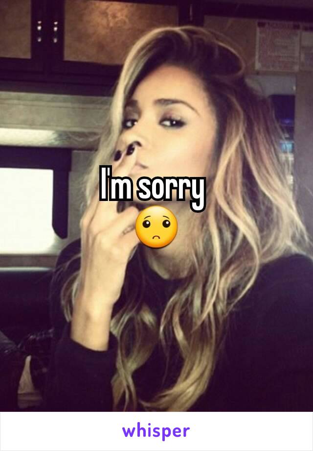 I'm sorry 
🙁
