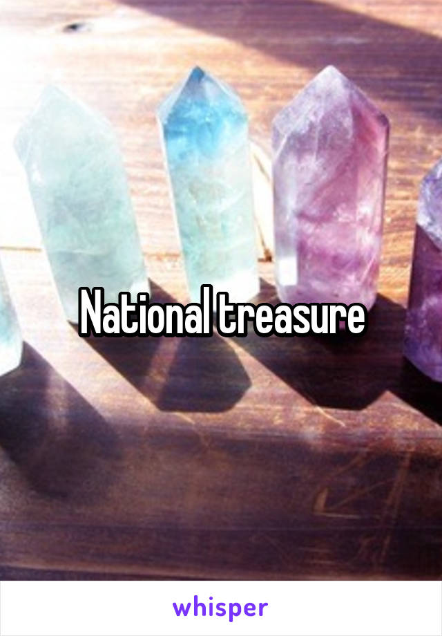 National treasure