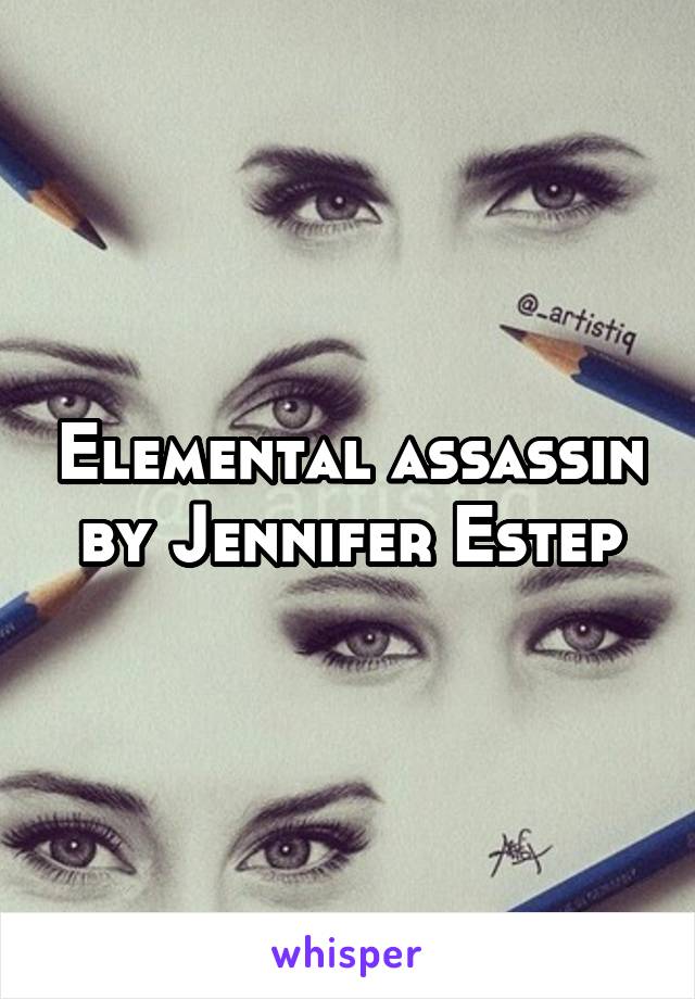 Elemental assassin by Jennifer Estep