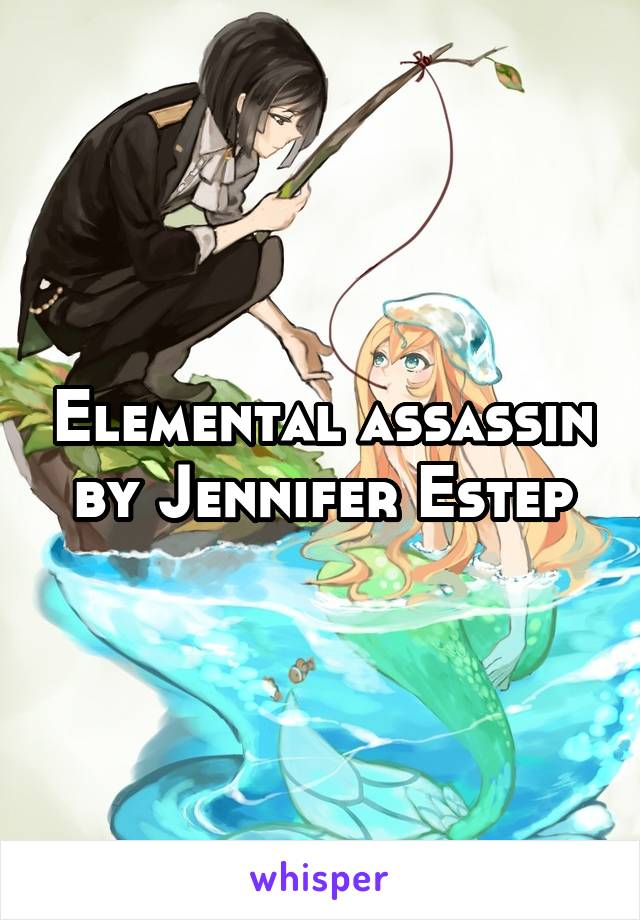 Elemental assassin by Jennifer Estep