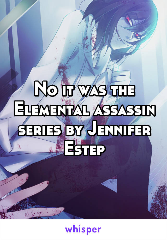 No it was the Elemental assassin series by Jennifer Estep