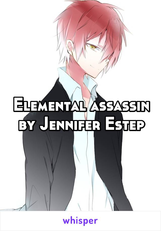 Elemental assassin by Jennifer Estep