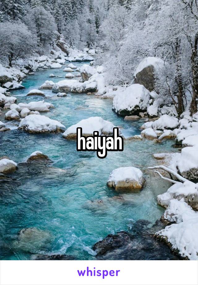haiyah