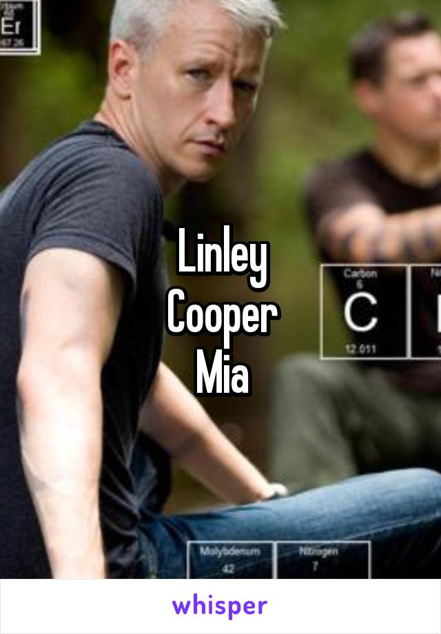 Linley
Cooper
Mia