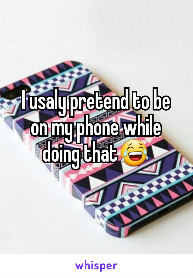 I usaly pretend to be on my phone while doing that😂
