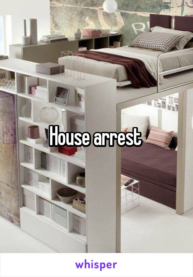 House arrest 