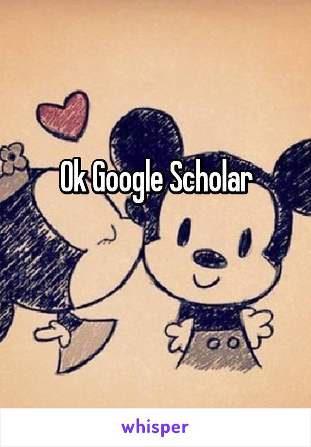 Ok Google Scholar

