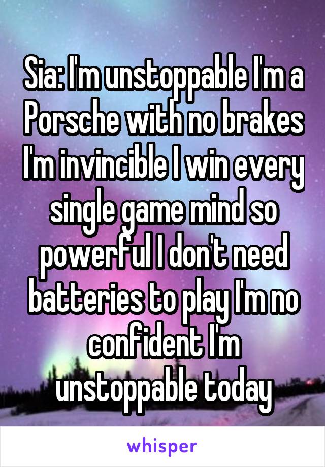Believe in yourself n U will be unstoppable 🎶😍 I'm unstoppable I'm a  Porsche with no brakes I'm invincible Yeah, I win every single…