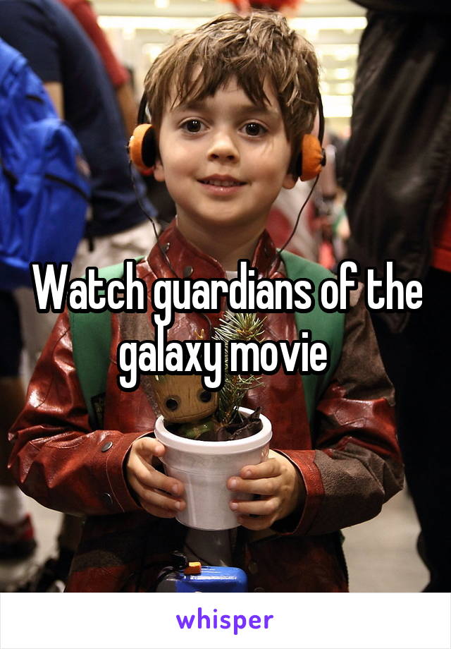 Watch guardians of the galaxy movie 