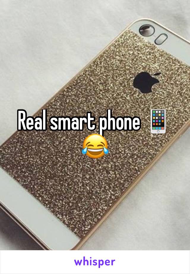 Real smart phone 📱 😂