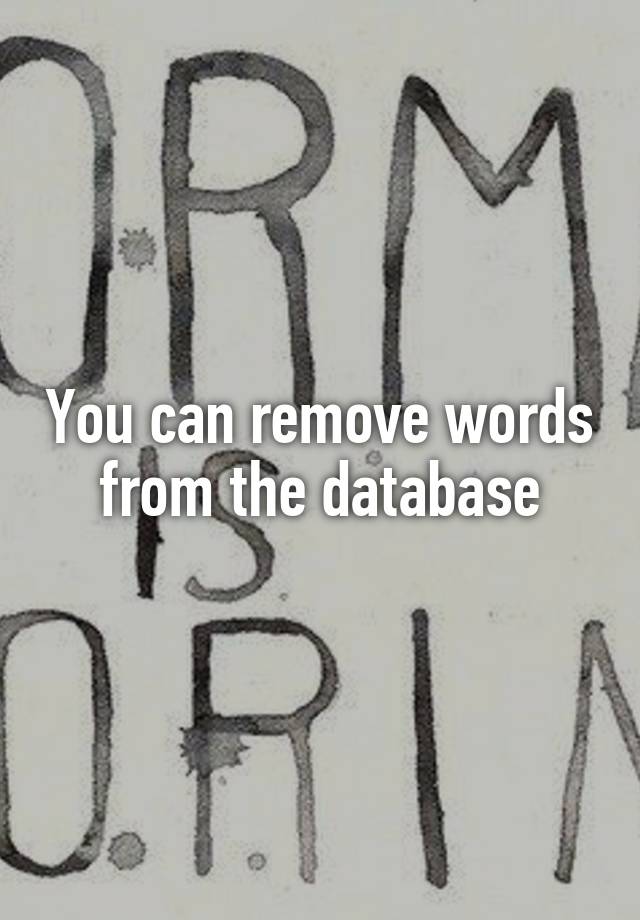 you-can-remove-words-from-the-database