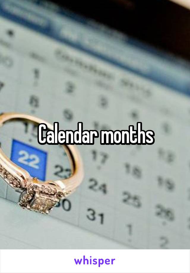 Calendar months