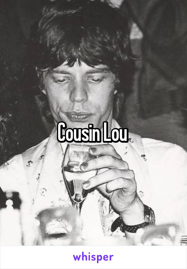 Cousin Lou 