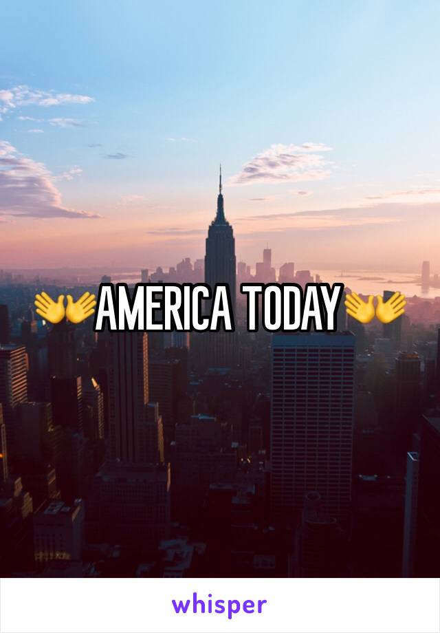 👐AMERICA TODAY👐