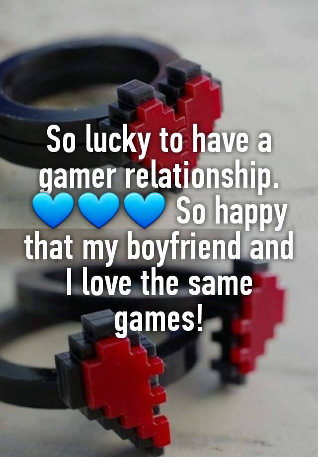 So lucky to have a gamer relationship. 💙💙💙 So happy that my boyfriend and I love the same games!