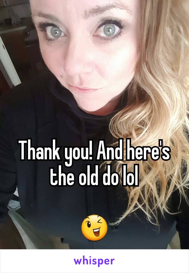 



Thank you! And here's the old do lol

😉