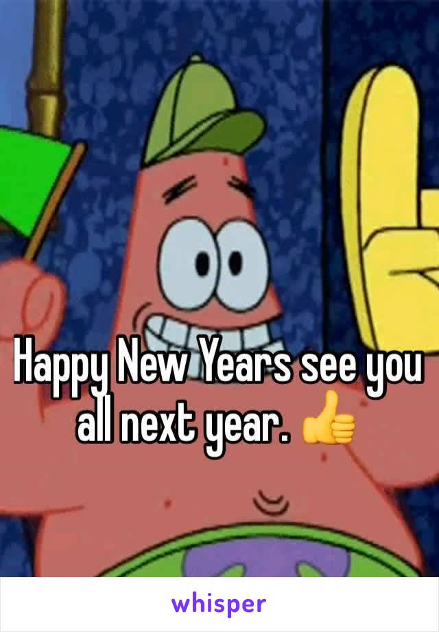 Happy New Years see you all next year. 👍