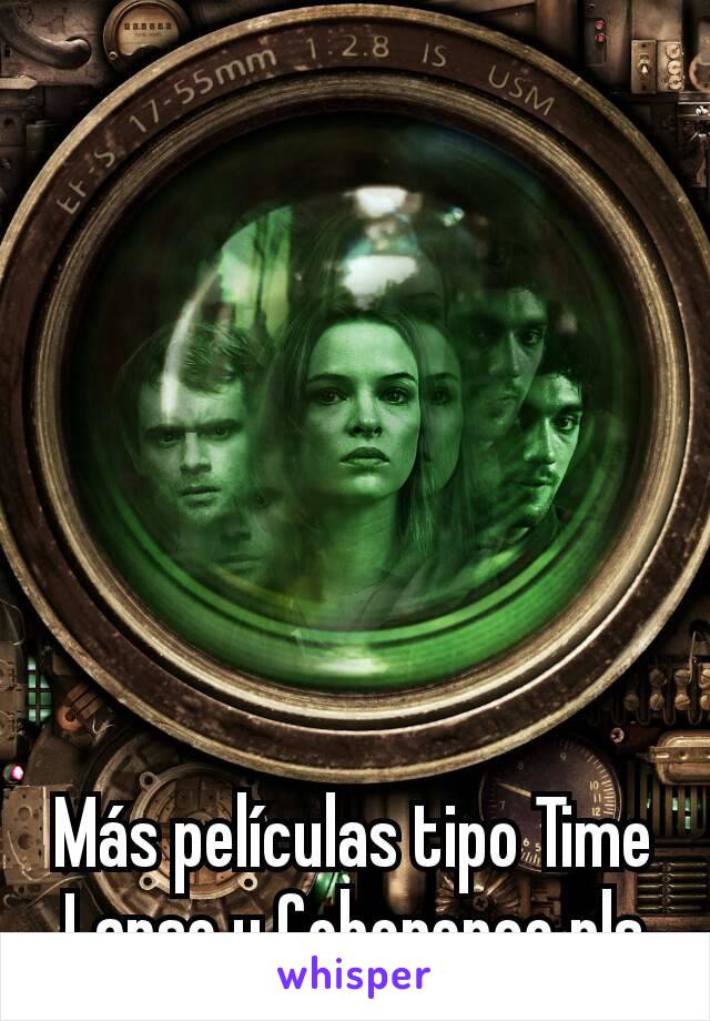 Más películas tipo Time Lapse y Coherence pls