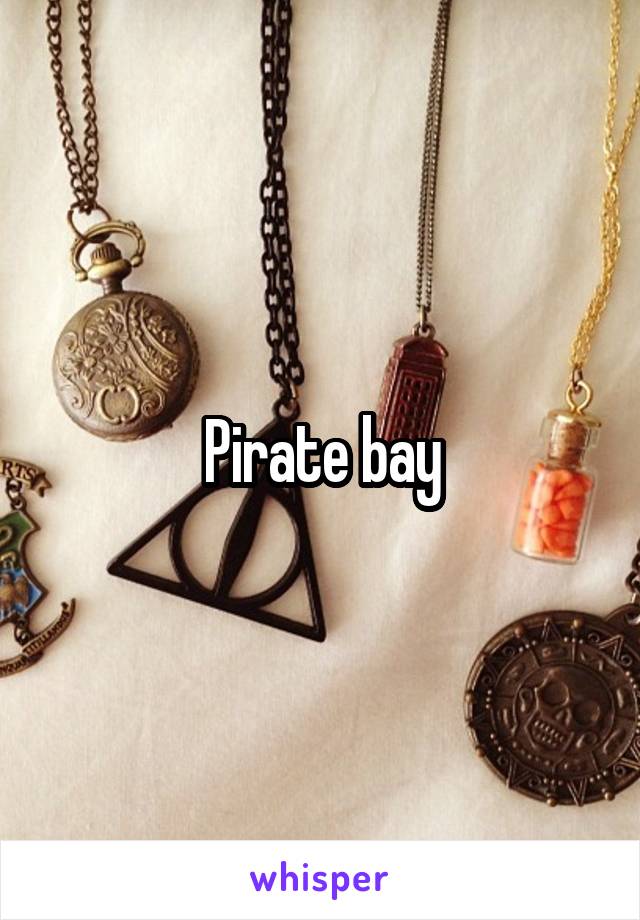 Pirate bay