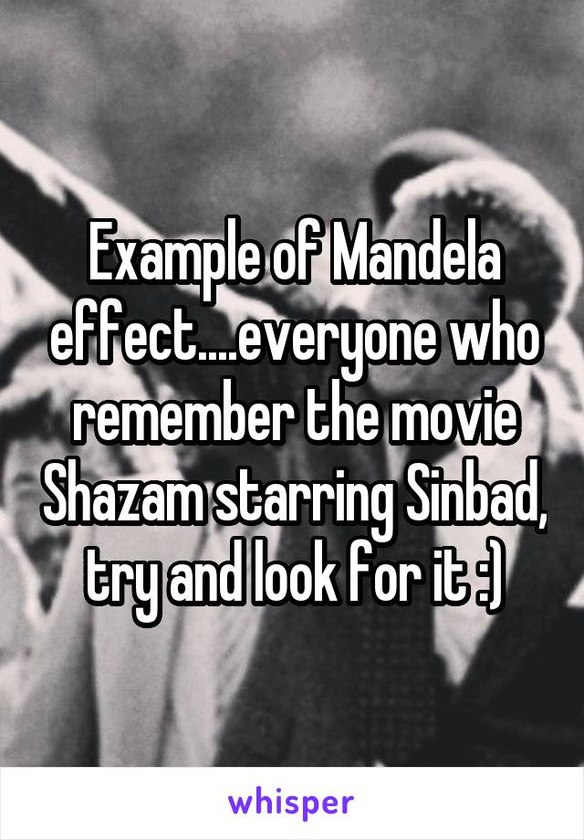 Example of Mandela effect....everyone who remember the movie Shazam starring Sinbad, try and look for it :)