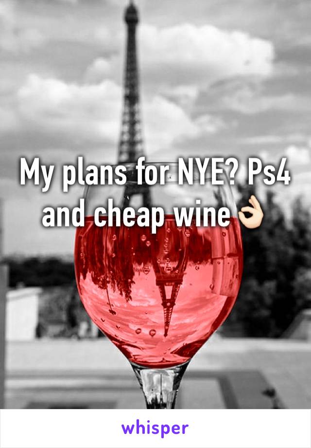 My plans for NYE? Ps4 and cheap wine👌🏻