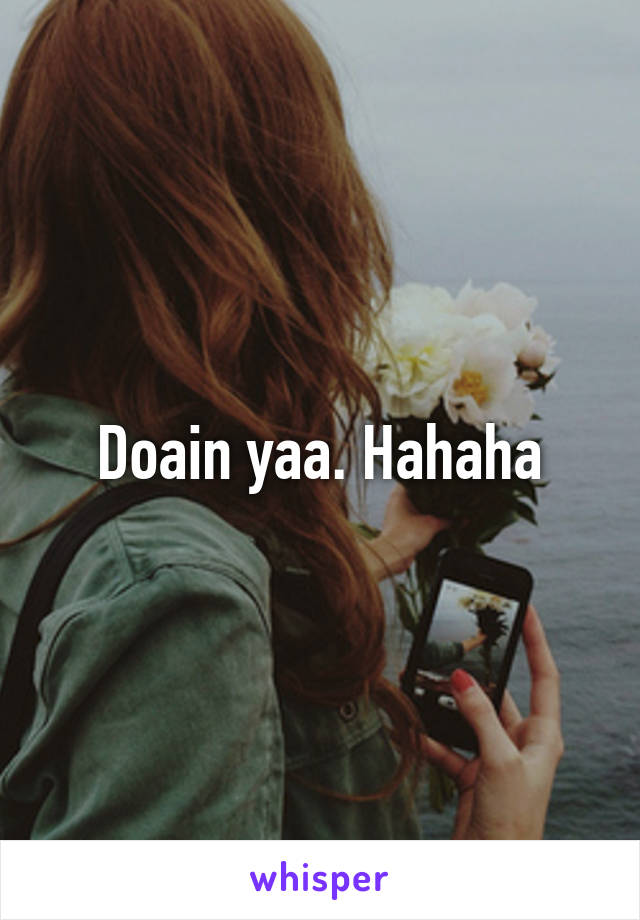 Doain yaa. Hahaha