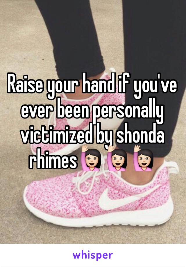 Raise your hand if you've ever been personally victimized by shonda rhimes🙋🏻🙋🏻🙋🏻