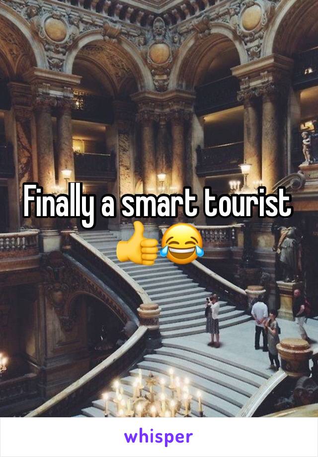 Finally a smart tourist 👍😂