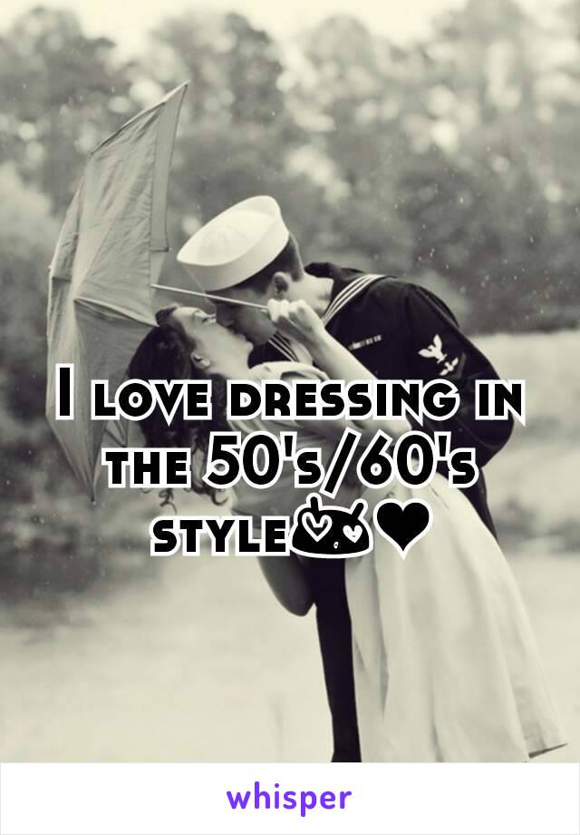 I love dressing in the 50's/60's style😍❤