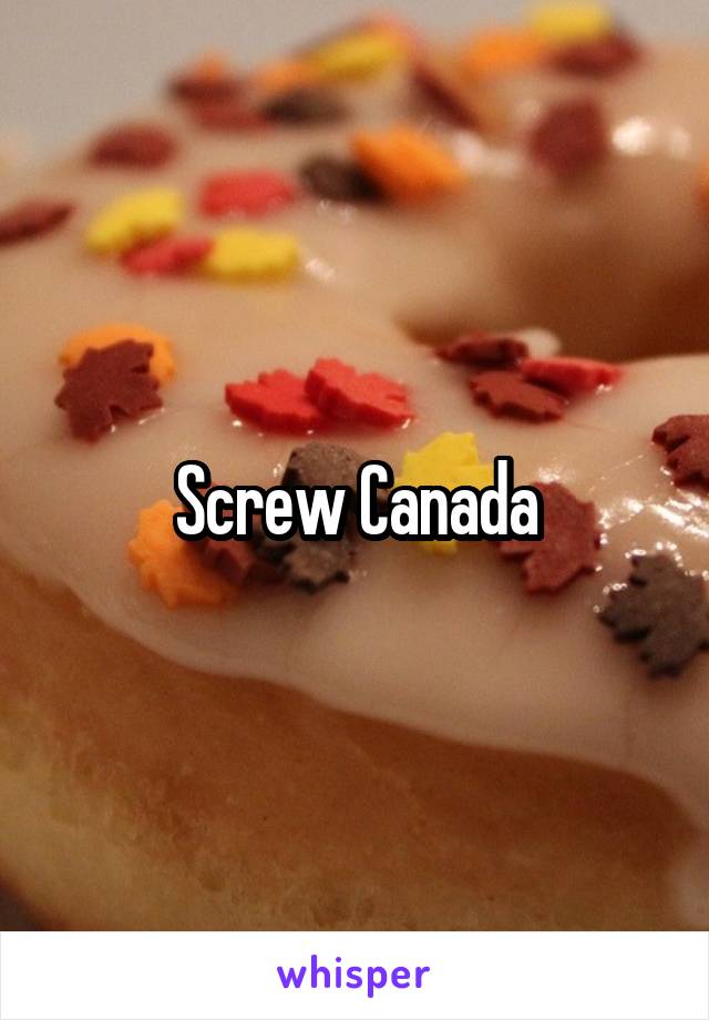 Screw Canada