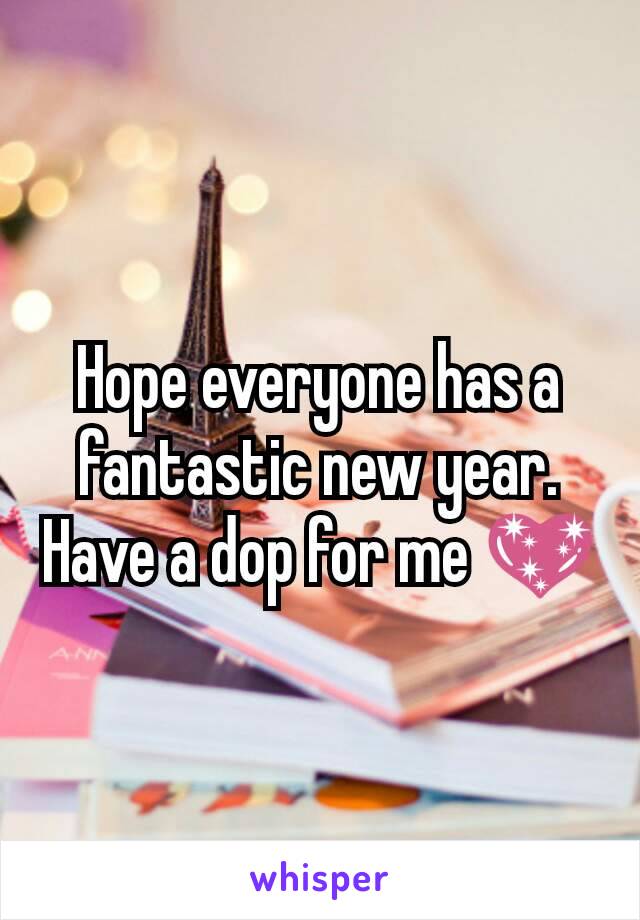 Hope everyone has a fantastic new year. Have a dop for me 💖