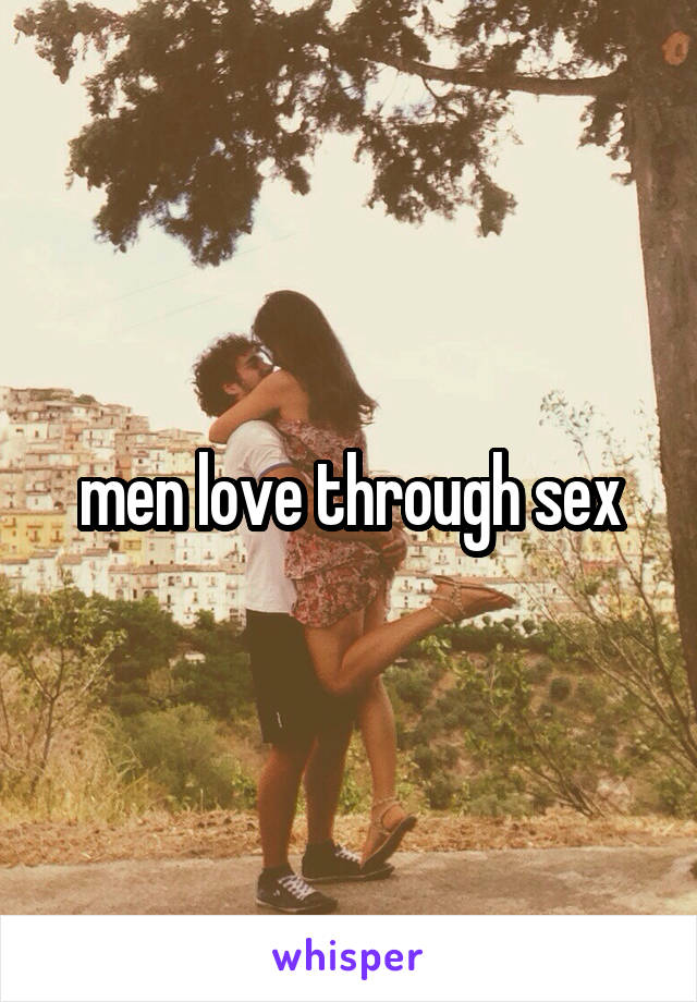 men love through sex