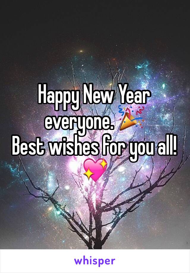 Happy New Year everyone. 🎉 
Best wishes for you all! 💖