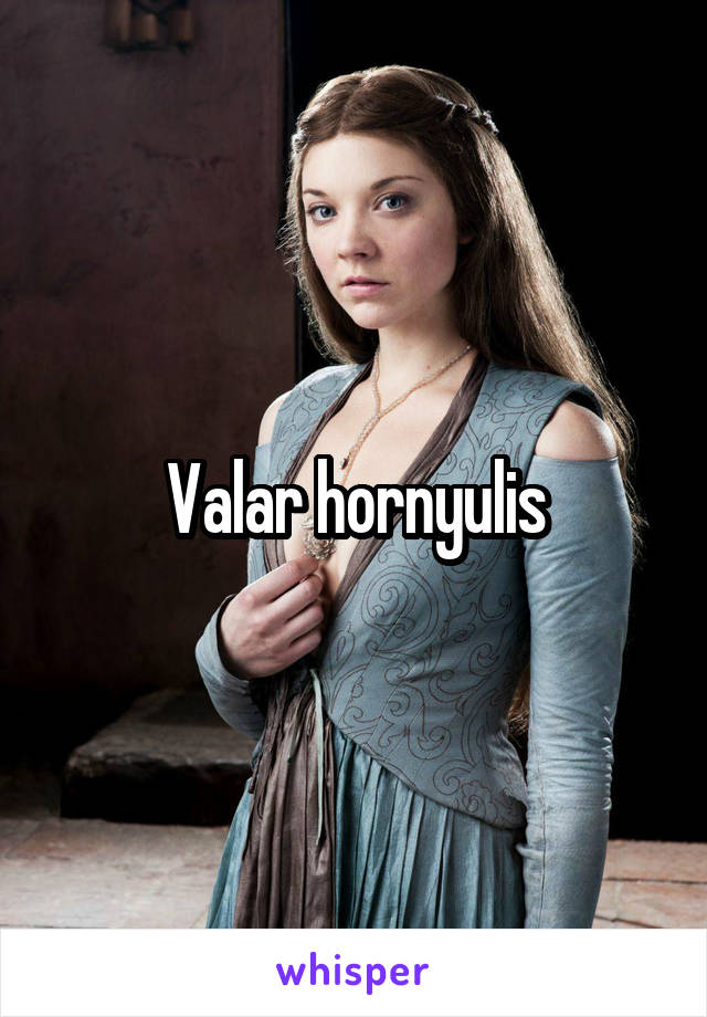 Valar hornyulis