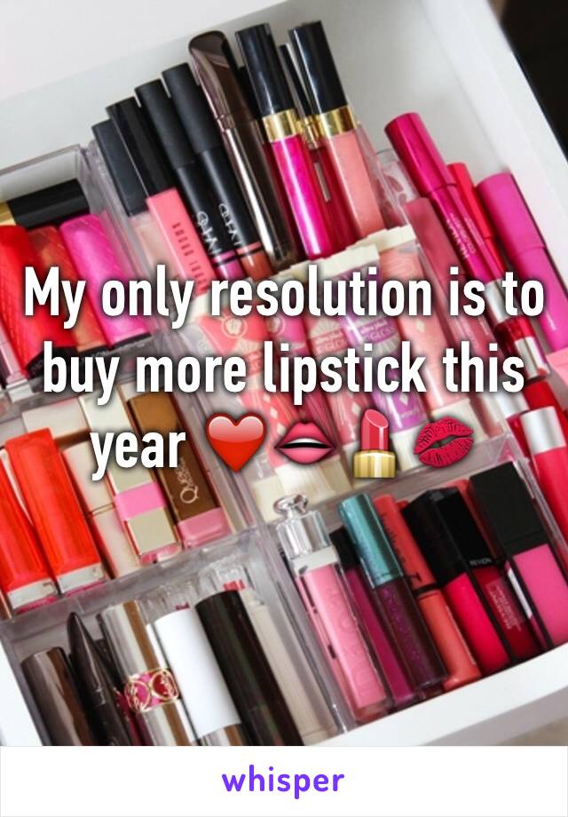 My only resolution is to buy more lipstick this year ❤️👄💄💋