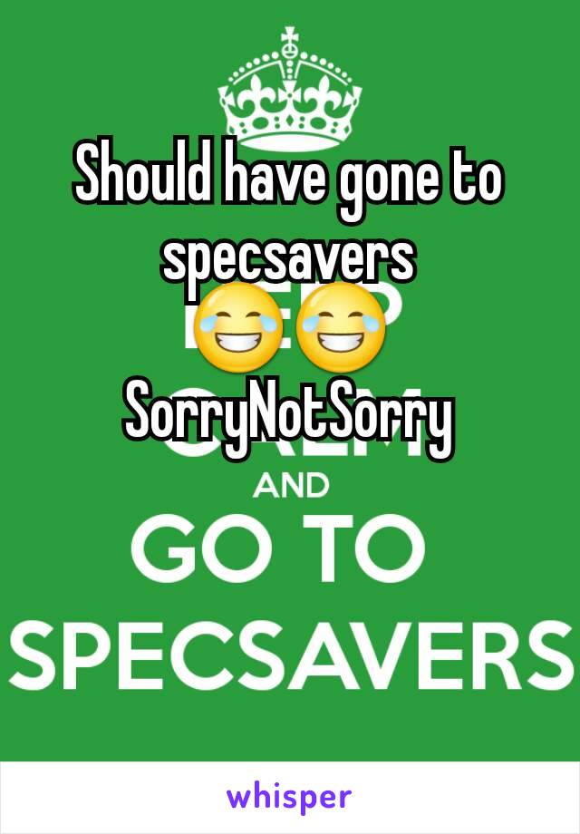 Should have gone to specsavers
😂😂
SorryNotSorry