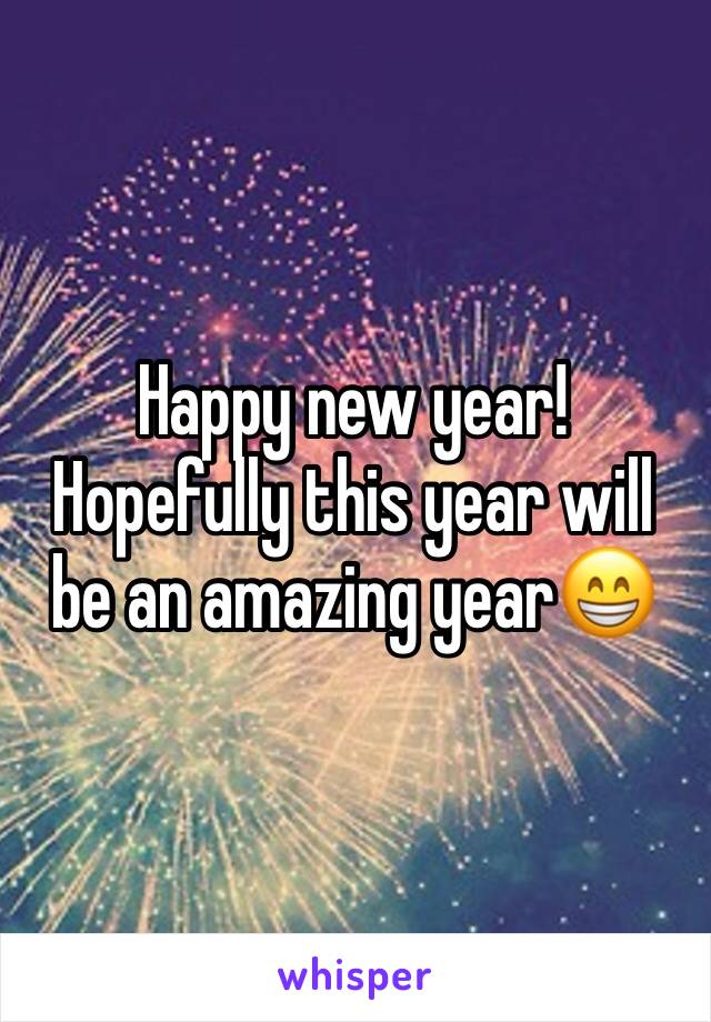 Happy new year!
Hopefully this year will be an amazing year😁