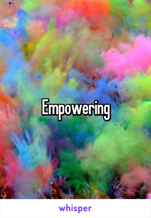 Empowering