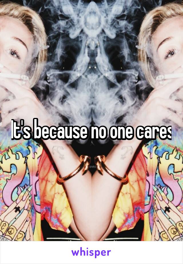 It's because no one cares