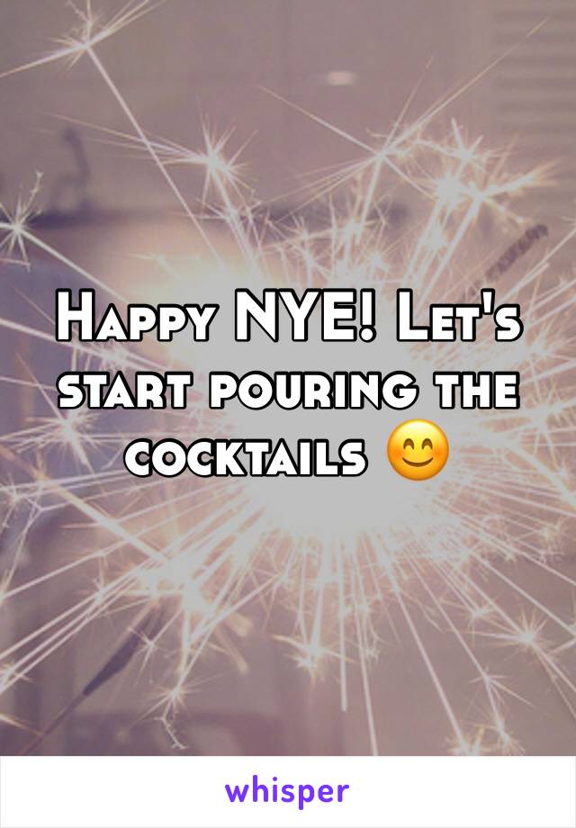 Happy NYE! Let's start pouring the cocktails 😊