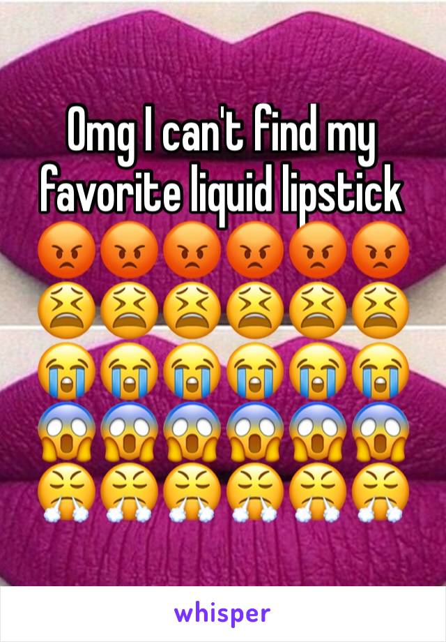 Omg I can't find my favorite liquid lipstick 😡😡😡😡😡😡😫😫😫😫😫😫😭😭😭😭😭😭😱😱😱😱😱😱😤😤😤😤😤😤