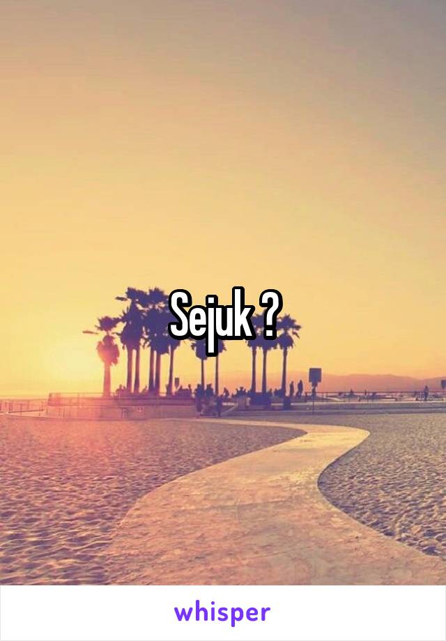 Sejuk ?