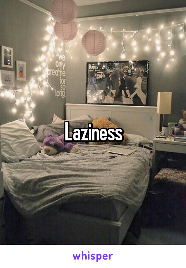 Laziness