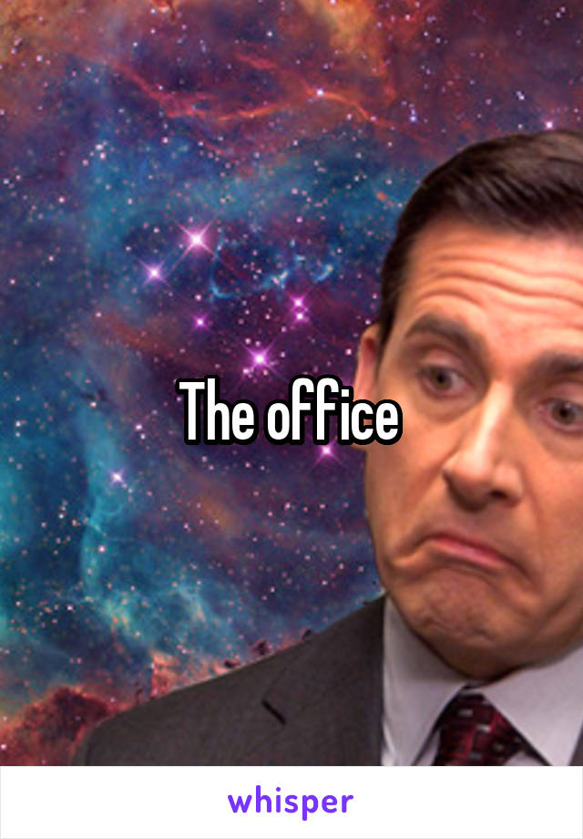 The office 