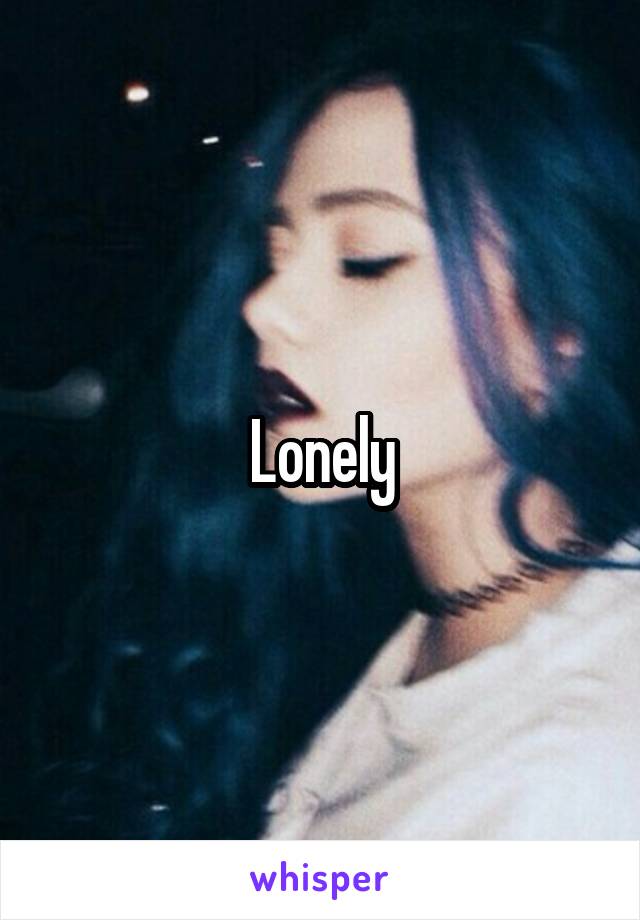 Lonely