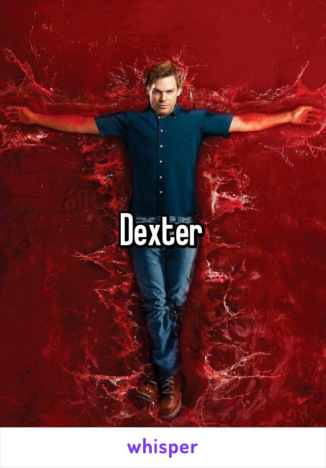 Dexter 