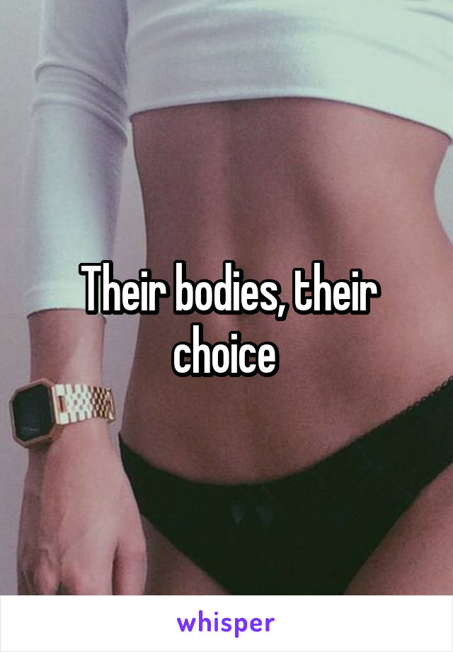 Their bodies, their choice 