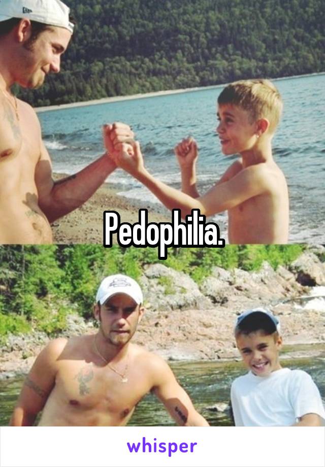 Pedophilia.