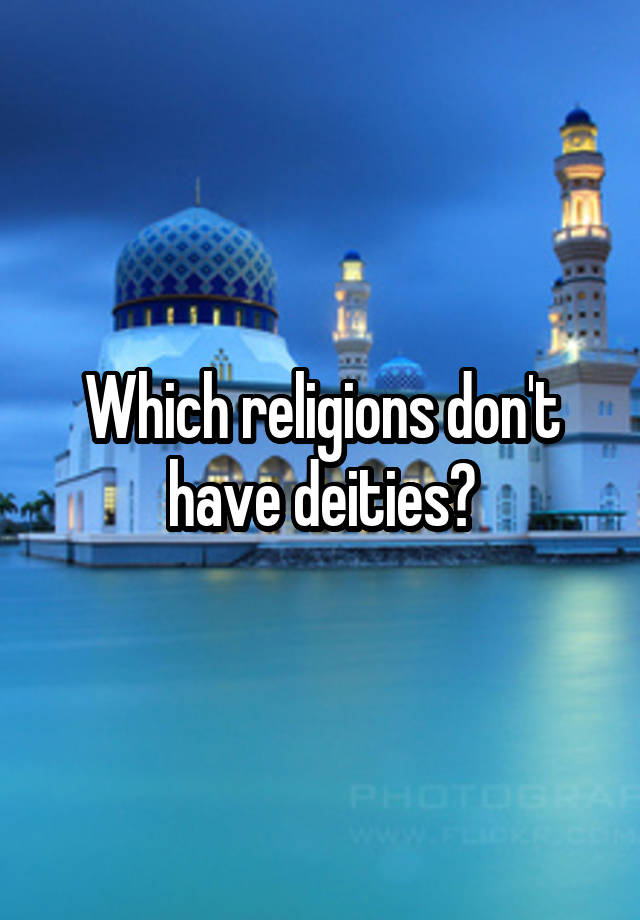 which-religions-don-t-have-deities